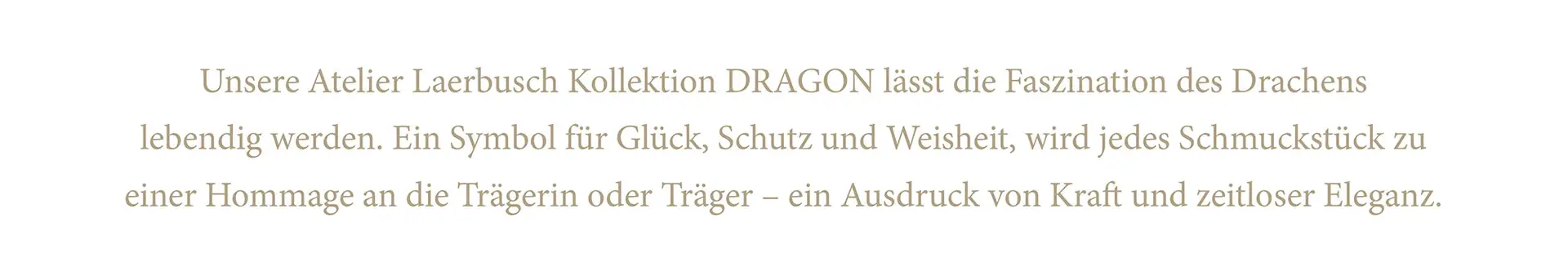 Atelier - Dragon von Juwelier Laerbusch in Mülheim an der Ruhr