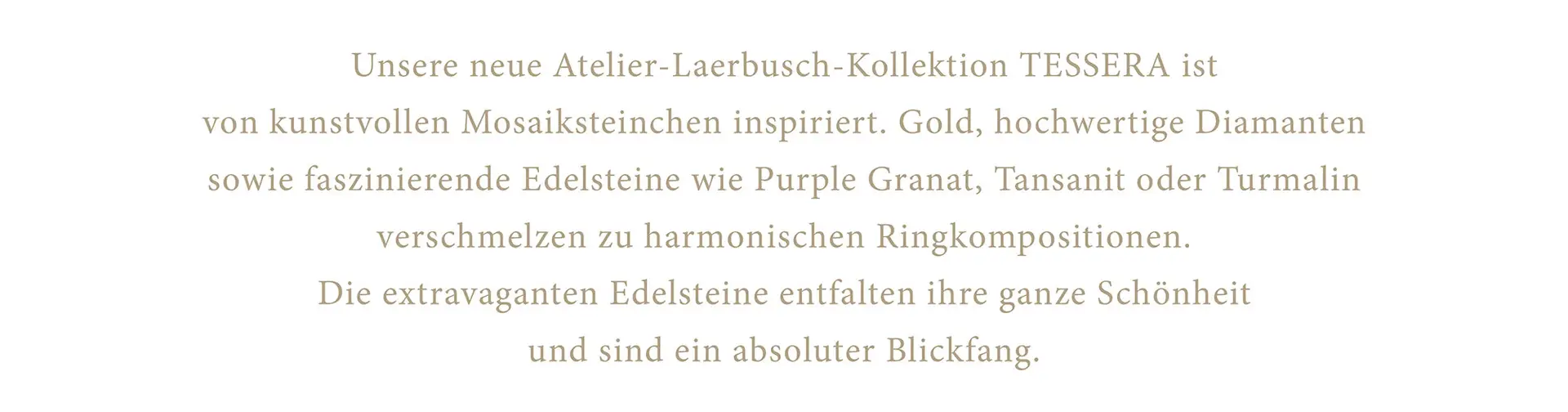 Atelier - Tessera von Juwelier Laerbusch in Mülheim an der Ruhr